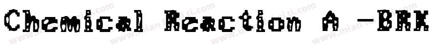 Chemical Reaction A -BRK-字体转换